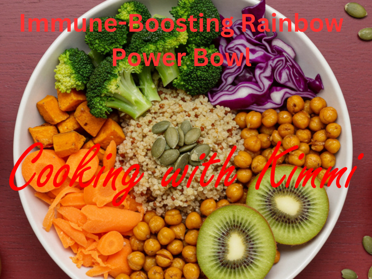 Cooking with Kimmi - Immune-Boosting Rainbow Power Bowl
