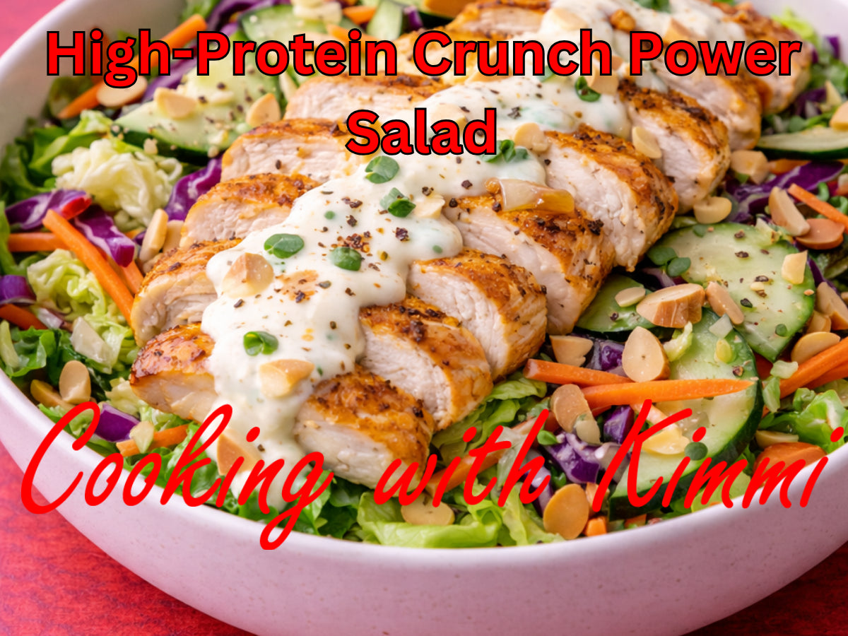 Cooking with Kimmi - High-Protein Power Salad with Creamy Protein Dressing