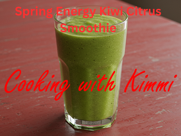 Cooking with Kimmi - Spring Energy Kiwi Citrus Smoothie