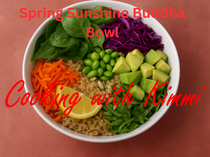 Cooking with Kimmmi - Spring Sunshine Buddha Bowl