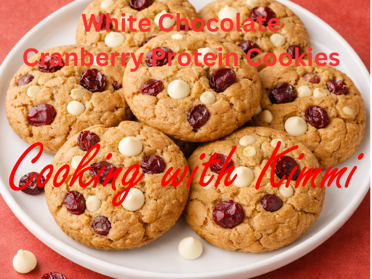Cooking with Kimmi - White Chocolate Cranberry Protein Cookies Recipe